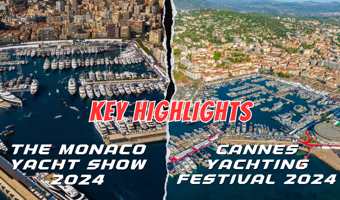 A Quick Overview: Monaco and Cannes Yacht Show Highlights 2024